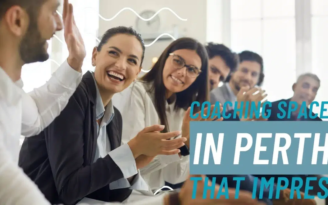 Where to Book Coaching Spaces in Perth That Impress Clients